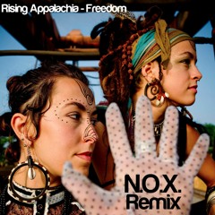 Freedom- Rising Appalachia (N.O.X Edit)