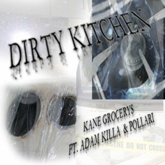 Dirty Kitchen feat. Adamn Killa & Pollari