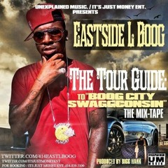 09 - Eastside L Boog - Why U Hatin On Me Feat Rich Kidz Prod By Yung Dev  And Bigg Hank