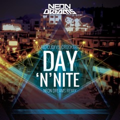 Day 'N' Nite (Neon Dreams Remix)- Kid Cudi vs Crookers