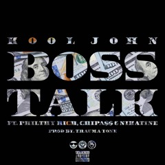 Kool John "Boss Talk" Ft. Philthy Rich, Chipa$$ & Nikatine