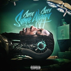 Casa Casa- "Same Nigga" (Prod. By: Bo Grimes)