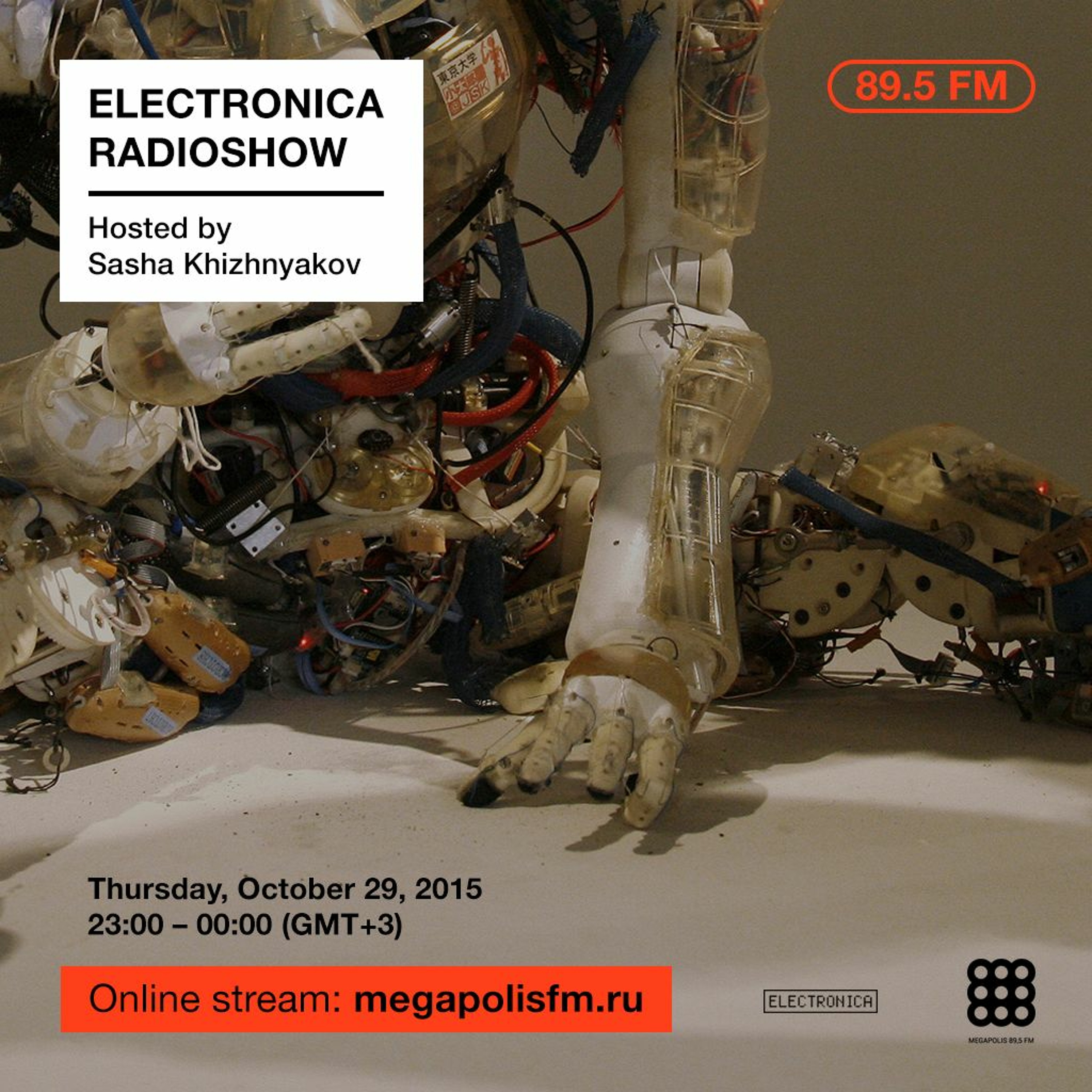 Electronica Radioshow @ Megapolis 89.5 FM – 29.10.2015 w/ Sasha Khizhnyakov