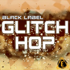 Electronisounds - Black Label Glitch Hop - DEMO 01 (Junebug)