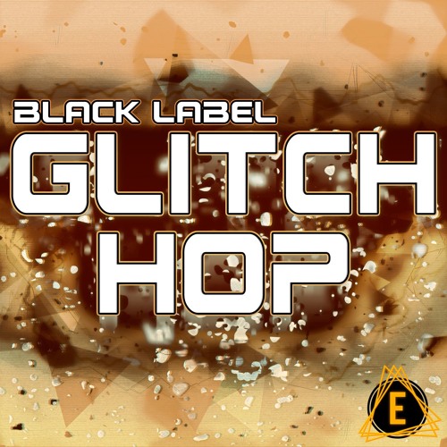 Electronisounds - Black Label Glitch Hop - DEMO 01 (Junebug)