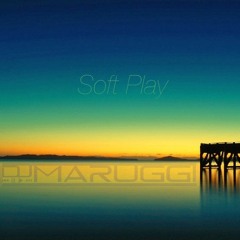 Soft Play - Dj Maruggi