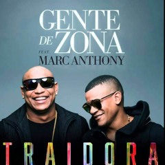 98. Gente De Zona Ft Marc Antony - Traidora - Manuel Aegis