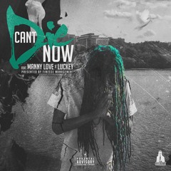 Raymoney x Manny Love x Luckey - Can't Die Now