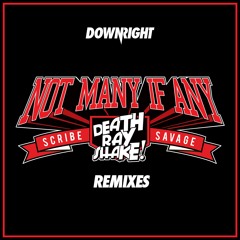 Death Ray Shake & Scribe & Savage - Not Many If Any (Torren Foot Remix) [FREE DL]