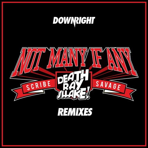 Death Ray Shake & Scribe & Savage - Not Many If Any (Torren Foot Remix) [FREE DL]