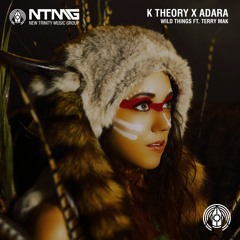 K Theory x Adara - Wild Things ft. Terry Mak