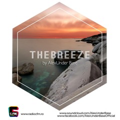 THE BREEZE By AlexUnder Base @ C FM #99 [Soundcloud]