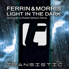 TSC041 : Ferrin & Morris - Light In The Dark (Re:Locate vs Robert Nickson Remix)