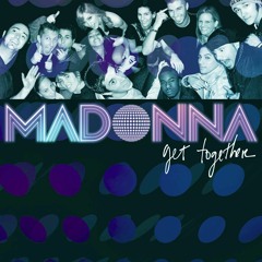 Madonna - Get Together ( Alignment North Remix )