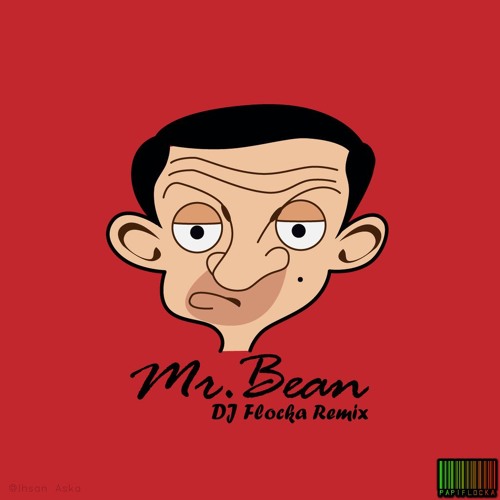 Mr. Bean by DJ Flocka - Free download on ToneDen Mr. Bean by DJ Flocka - Free download on ToneDen
