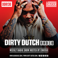 DDR130 - Dirty Dutch Radio by Chuckie