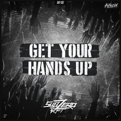 Sub Zero Project - Get Your Hands Up (Official HQ Preview)