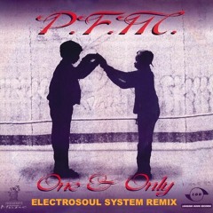 PFM - One And Only (Electrosoul System Remix) (cut)