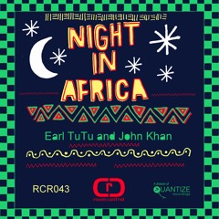 Earl Tu Tu and John Khan - Night In Africa (DJ Spen Edit)