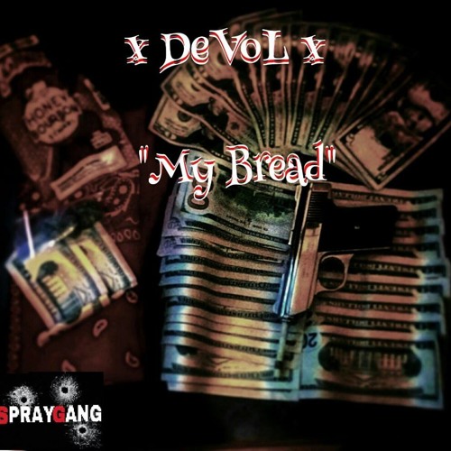 My Bread Ft. DeVoL