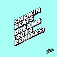 *Out Now* Smokin Beats - Dreams (Low Steppa Remix) (Preview)