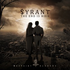 Syrant - The End Is Nigh (Original Mix)