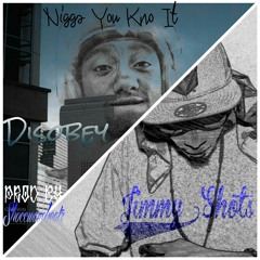 Nigga You Kno It.. Jimmy 2Shots x Disobey prod by. Shoccwavebeatz
