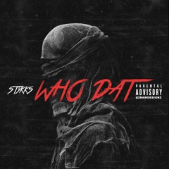 Stykks - Who Dat