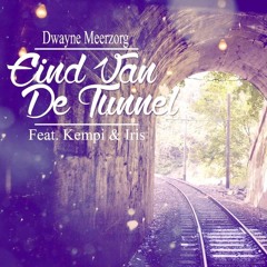 Dwayne Meerzorg - Eind Van De Tunnel Ft. Kempi & Iris Vd Meij | Akoestisch (Remix by CRI)
