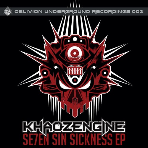OBLIVION UNDERGROUND RECORDINGS 002 - KHAOZ ENGINE ft DEVIOUS SIN - SE7EN SIN SICKNESS EP