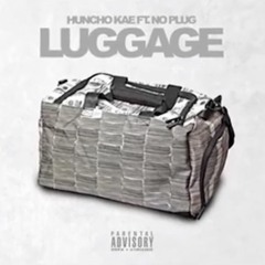 Huncho Kae - Luggage Feat RawDiego NoPlugg Prod By Trailer Park Legends