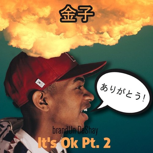 Its Ok Pt. 2