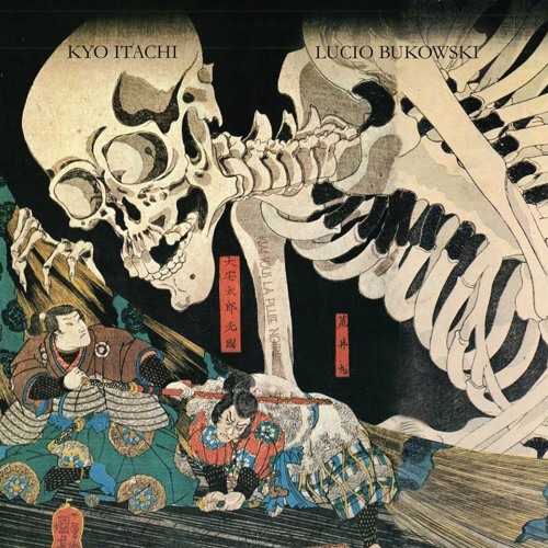 Lucio Bukowski & Kyo Itachi - Pâtes Au Beurre feat. JP Manova