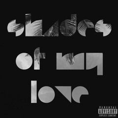 Shades Of My Love