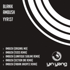 YYR137 : Blanik - Ambush (Lunatique Sublime Remix)