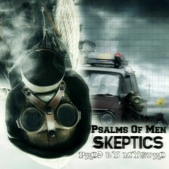 Psalms of Men 'Skeptics' Prod By Mystro
