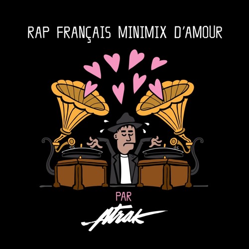 Rap Francais Minimix D Amour By A Trak