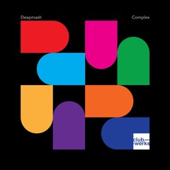 Deapmash - Complex (Clubwerks)