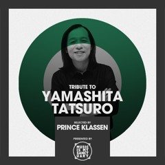 Tribute to YAMASHITA TATSURO - Selected by PRINCE KLASSEN