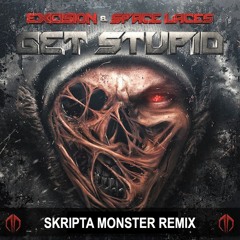 Excision & Space Laces - Destroid 11 Get Stupid (Skripta Monster Remix) [Free Download]