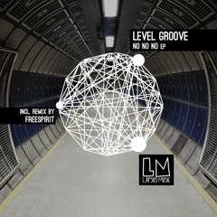 Level Groove "No No No" (Original Mix)