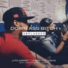 Down Ass Bitch Unplugged Feat Lito Kirino Mp3