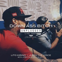 Down Ass Bitch (Unplugged) Feat. Lito Kirino