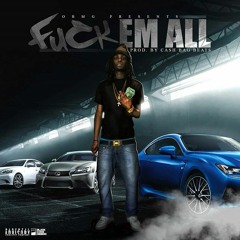 OBlock Ocho - Fuck Em All (Prod. by @CashBagBeats)