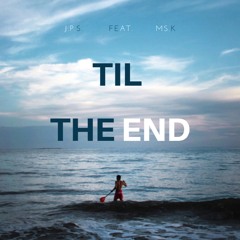 Till the end Feat K
