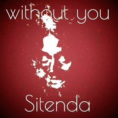Without You - Sitenda (prod. By Abaasa)