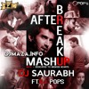 After Breakup Mashup - DJ Saurabh Ft. DJ Pops