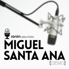 Miguel Santa Ana - DEMO RONIN