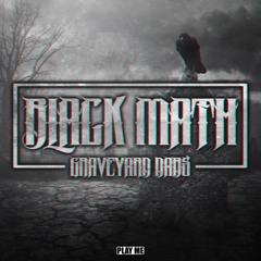 Black Math - Graveyard Dabs EP [Preview]