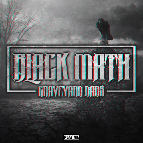 Black Math - Graveyard Dabs EP [Preview]